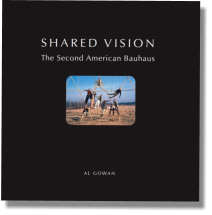 Shared Vision: the Second American Bauhaus