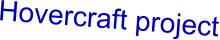 Hovercraft project